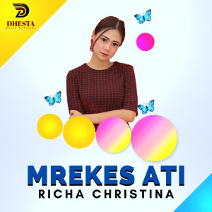 Listen to Mrekes Ati song with lyrics from Richa Christina