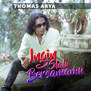 Album Ingin Slalu Bersamamu from Thomas Arya