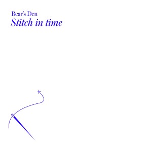 收聽Bear's Den的Stitch In Time歌詞歌曲