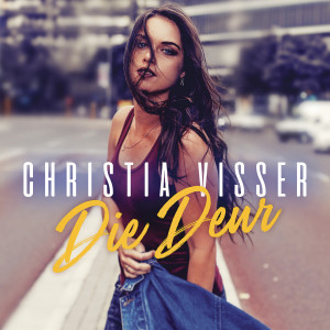 ดาวน์โหลดและฟังเพลง Die Deur พร้อมเนื้อเพลงจาก Christia Visser