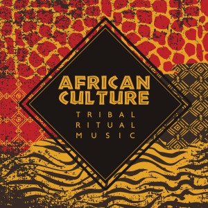 ดาวน์โหลดและฟังเพลง African Culture พร้อมเนื้อเพลงจาก African Music Drums Collection
