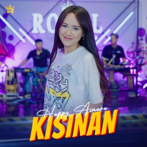 ดาวน์โหลดและฟังเพลง Kisinan พร้อมเนื้อเพลงจาก Happy Asmara