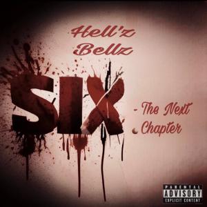 อัลบัม Six : The Next Chapter (Explicit) ศิลปิน Hell'z Bellz