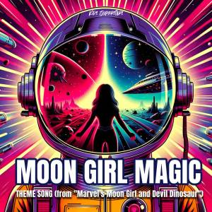 Kids Superstars的專輯Moon Girl Magic Theme Song (from "Marvel's Moon Girl and Devil Dinosaur")