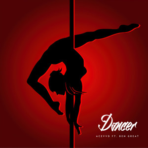 Listen to Dancer (Explicit) song with lyrics from AceVvd