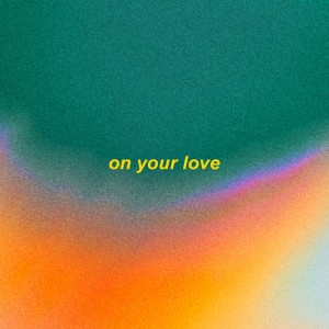 omgkirby的專輯on your love