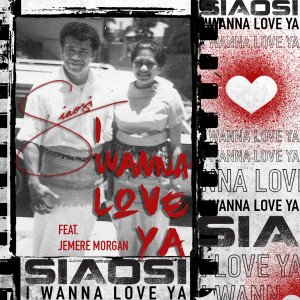 I Wanna Love Ya (feat. Jemere Morgan) dari Siaosi