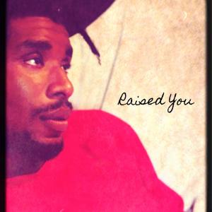 ดาวน์โหลดและฟังเพลง Raised You (feat. RBK) (Explicit) พร้อมเนื้อเพลงจาก KooKoo