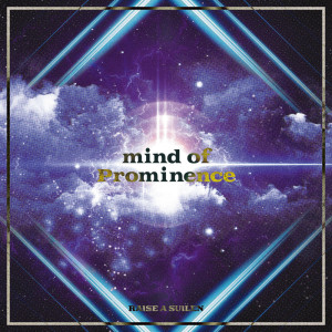Album mind of Prominence oleh RAISE A SUILEN