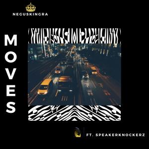 Neguskingra的專輯Moves (feat. Speaker Knockerz) [Explicit]
