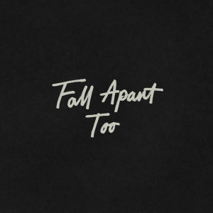 Fall Apart Too (Deepend Remixes)