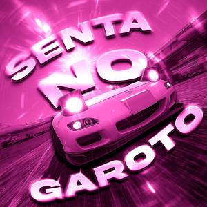 Album SENTA NO GAROTO from 