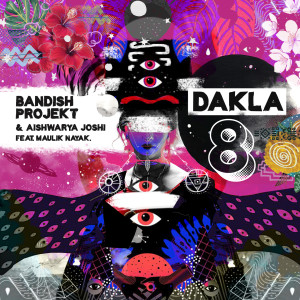 Listen to Dakla 8 song with lyrics from Bandish Projekt