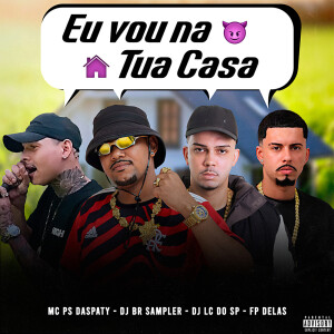 Album Eu Vou na Tua Casa (Explicit) from 