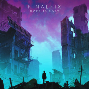 Listen to Hope Is Lost song with lyrics from Finalfix