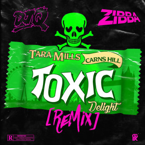 收聽Tara Mills的Toxic Delight (DJ Q & Zibba Remix) (Explicit) (DJ Q & Zibba Remix|Explicit)歌詞歌曲