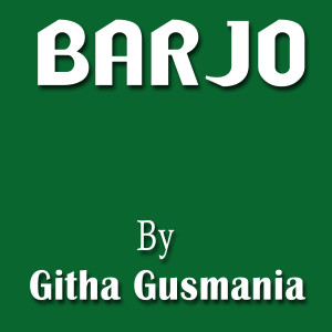 Listen to Barjo song with lyrics from Githa Gusmania
