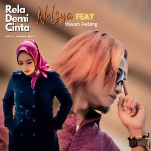 Album Rela Demi Cinta (Nelsya) from Nelsya