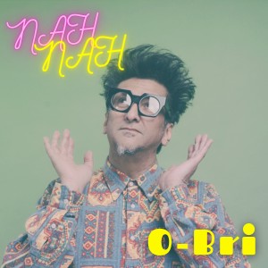 O-Bri的專輯Nah Nah