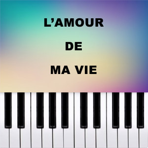 Piano Pop TV的專輯L'Amour De Ma Vie (Piano Version)