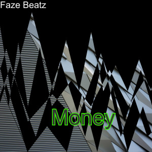 Album Money oleh Faze Beatz