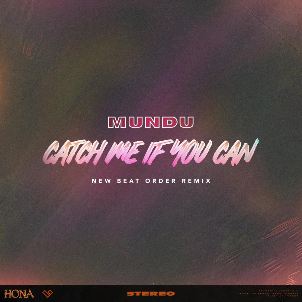 Catch Me If You Can (New Beat Order Remix)