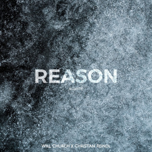 Will Church的专辑Reason (Acoustic)