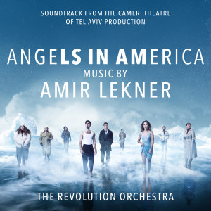 Album Angels in America (From the Cameri Theatre of Tel Aviv Production) from Amir Lekner