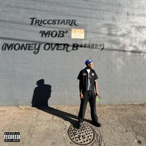 收聽Triccstarr的MOB (Explicit)歌詞歌曲