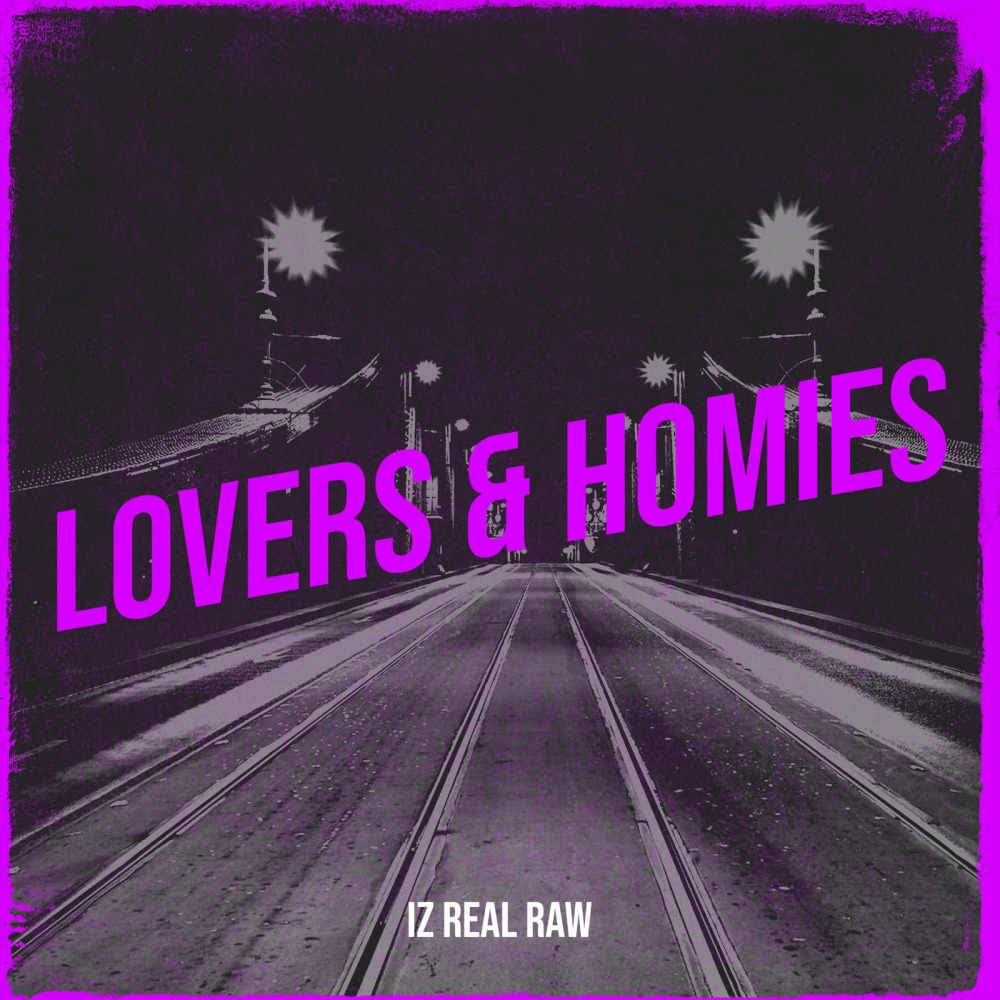 Lovers & Homies (Explicit)