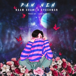 Album Pam Neh from Ayushman Sinha