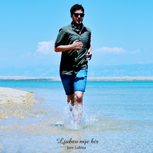 ดาวน์โหลดและฟังเพลง Ljubav Nije Hir พร้อมเนื้อเพลงจาก Jure Lubina