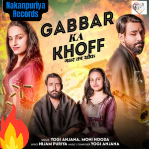 收聽Nakanpuriya的Gabbar Ka Khoff歌詞歌曲