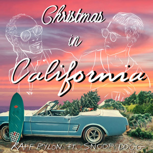 Listen to Christmas in California song with lyrics from Raff Pylon