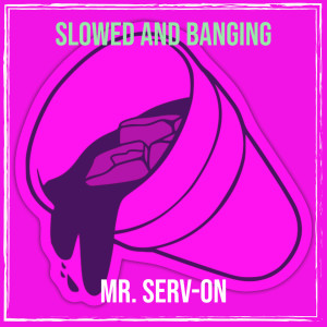 收聽Mr. Serv-On的Shake That Azz (Slowed Dbg Remix|Explicit)歌詞歌曲