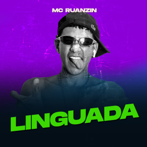Listen to Linguada (Explicit) song with lyrics from MC Ruanzin