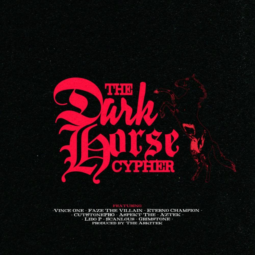 The Dark Horse Cypher (feat. Vince One, Faze The Villain, Eterno Champion, CutStonePRO, Aspekt The Aztek, Lido P, Scanlous & Monzarmy) (Explicit)