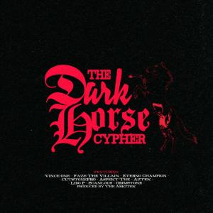 ดาวน์โหลดและฟังเพลง The Dark Horse Cypher (feat. Vince One, Faze The Villain, Eterno Champion, CutStonePRO, Aspekt The Aztek, Lido P, Scanlous & Monzarmy) (Explicit) พร้อมเนื้อเพลงจาก The Dark Horse Cypher