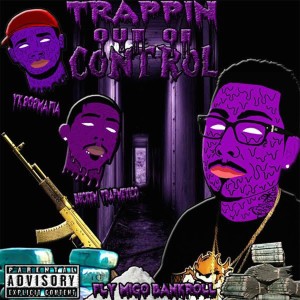 收聽Fly Migo Bankroll的Trappin out of Control歌詞歌曲