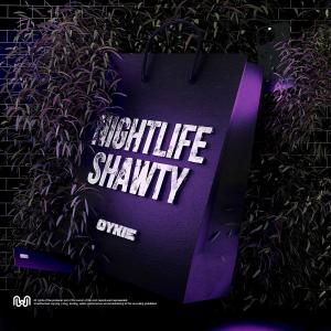 收聽Oykie的Nightlife Shawty (Explicit)歌詞歌曲