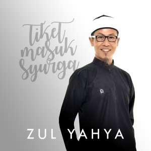 Listen to Tiket Masuk Syurga song with lyrics from Zul Yahya