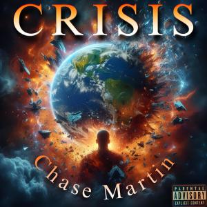 Chase Martin的專輯Crisis (Explicit)