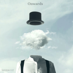 Listen to Onwards song with lyrics from Sizzer1337