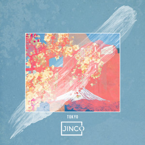 ดาวน์โหลดและฟังเพลง Tokyo พร้อมเนื้อเพลงจาก Jinco