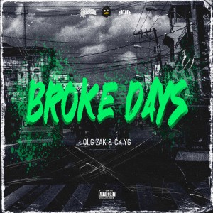 收听OLG Zak的BROKE DAYS (Explicit)歌词歌曲