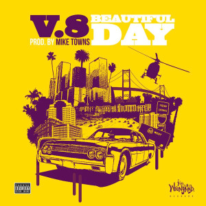 Listen to Beautiful Day (Explicit) song with lyrics from V8