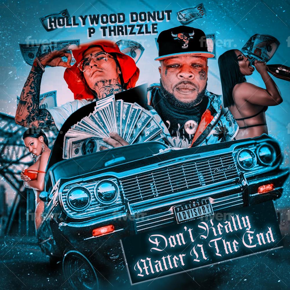 Dont really matter N the end (feat. Hollywood donut) (Explicit)