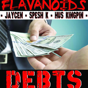 Listen to Debts (feat. Jaycen, Spesh K & Hus Kingpin) (Explicit) song with lyrics from Flavanoids