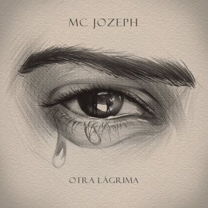 MC Jozeph的專輯Otra Lágrima
