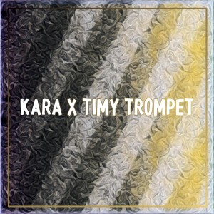 Album KARA / TIMY TROMPET from Dimas Aditya